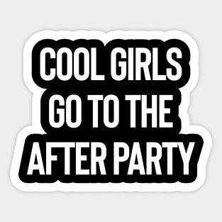 COOL GIRLS LOVES AFTER PARTY - white edition Sticker